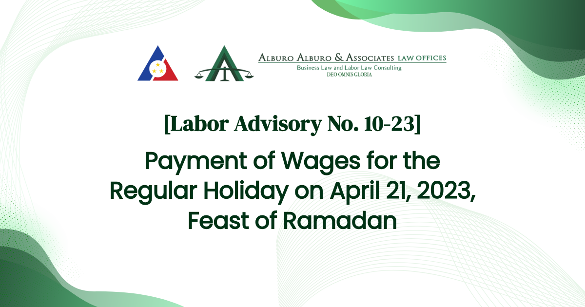 [Labor Advisory No. 10-23] Payment of Wages for the Regular Holiday on April 21, 2023, Feast of Ramadan