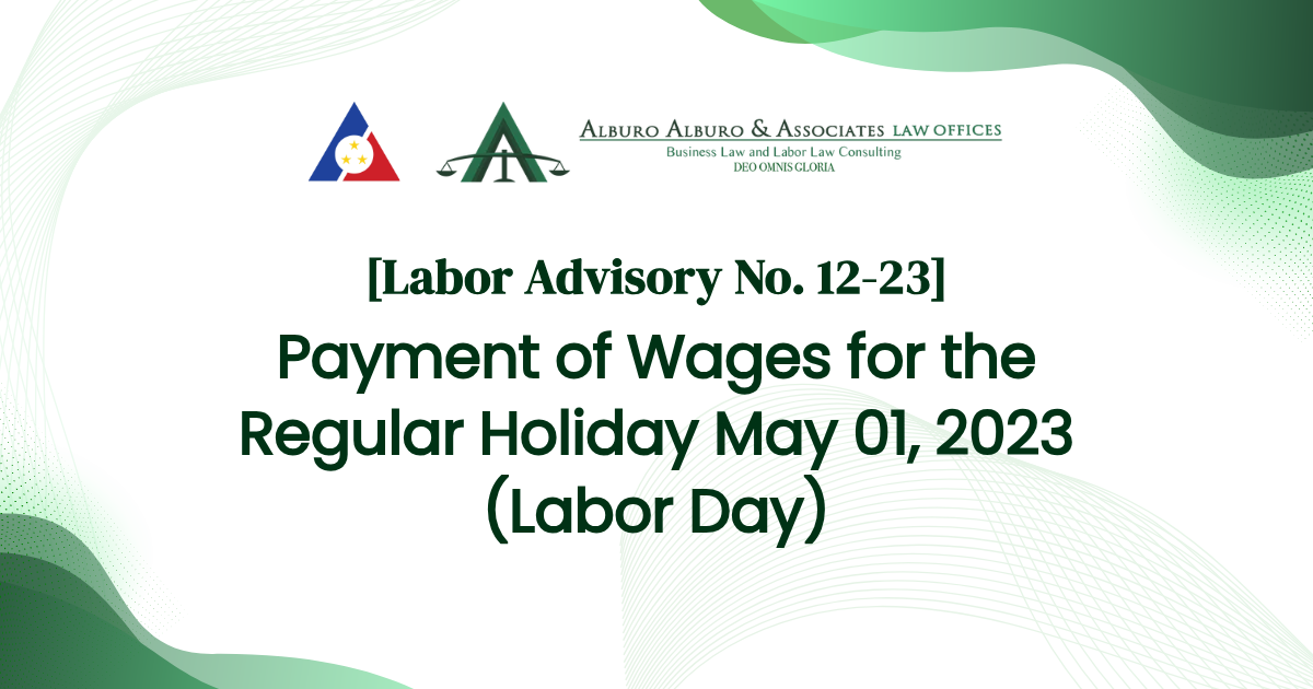 [Labor Advisory No. 12-23] Payment of Wages for the Regular Holiday May 01, 2023 (Labor Day)