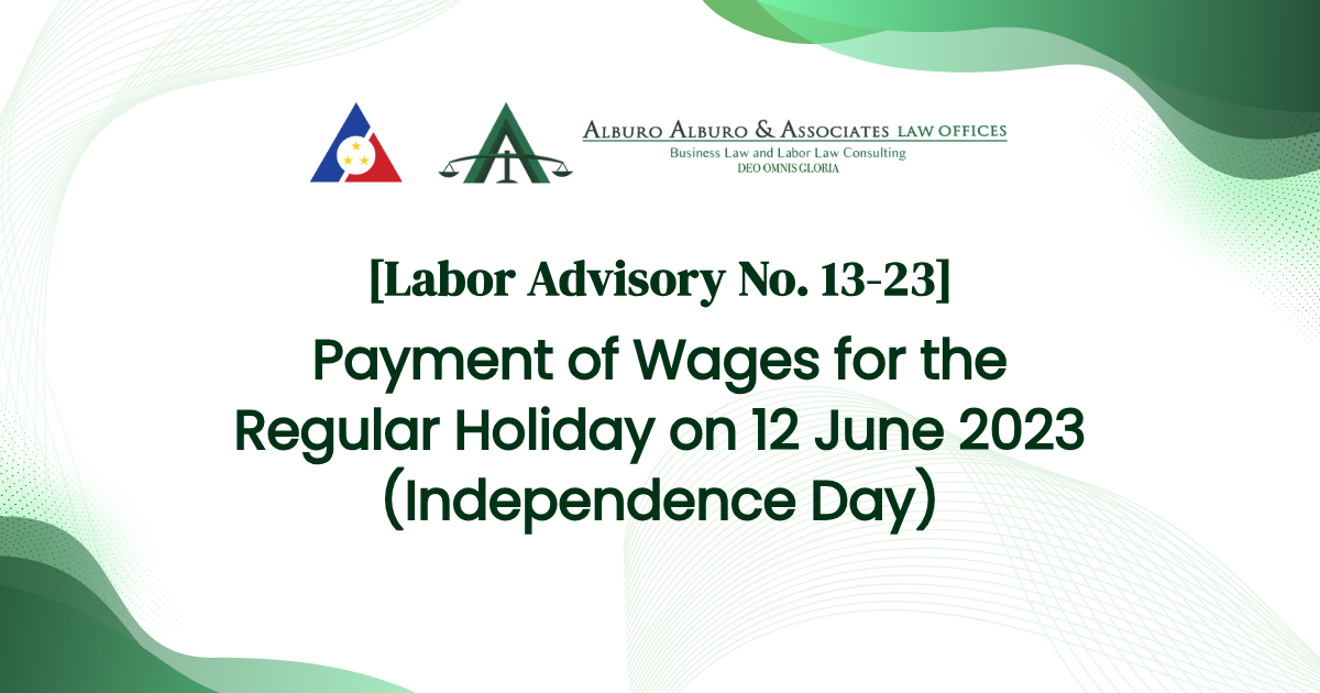 [Labor Advisory No. 13-23] Payment of Wages for the Regular Holiday on 12 June 2023 (Independence Day)