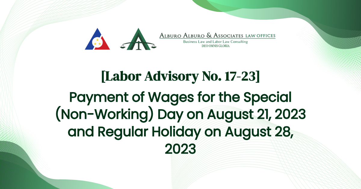 [Labor Advisory No. 17-23] Payment of Wages for the Special (Non-Working) Day on August 21, 2023 and Regular Holiday on August 28, 2023