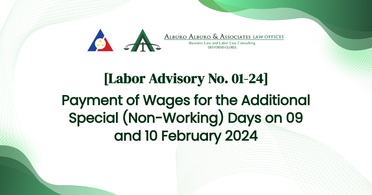 [Labor Advisory No. 01-24] Payment of Wages for the Additional Special (Non-Working) Days on 09 and 10 February 2024
