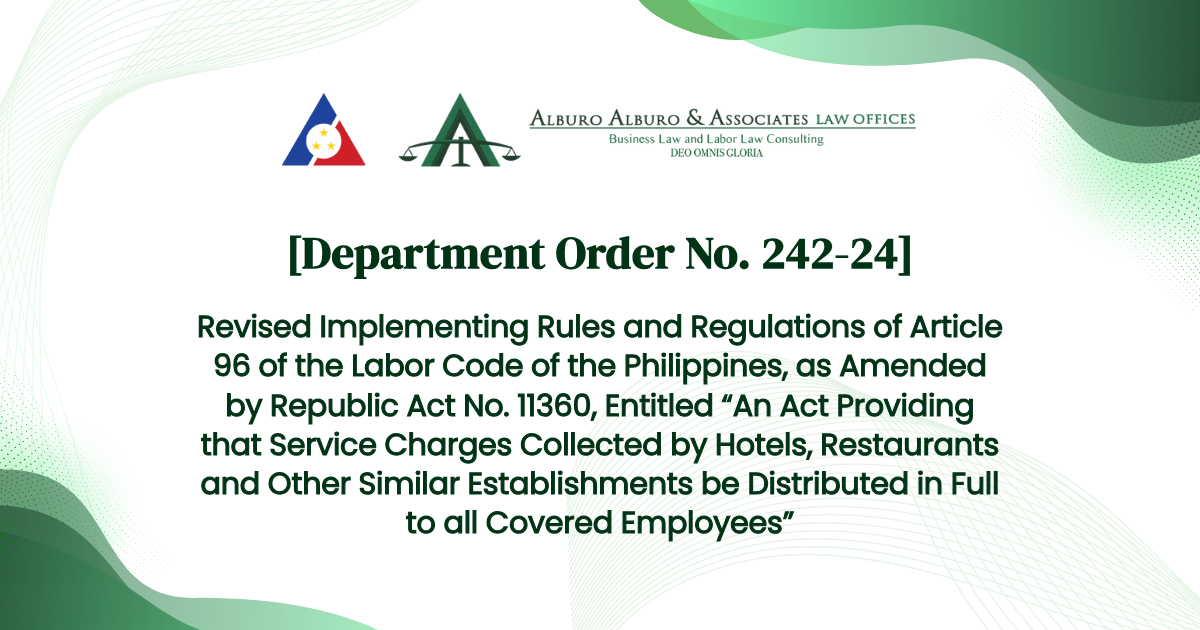 [Department Order No. 242-24] Revised Implementing Rules and Regulations of Article 96 of the Labor Code of the Philippines, as Amended by Republic Act No. 11360, Entitled “An Act Providing that Service Charges Collected by Hotels, Restaurants and Other Similar Establishments be Distributed in Full to all Covered Employees”