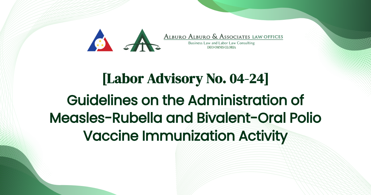 [Labor Advisory No. 04-24] Guidelines on the Administration of Measles-Rubella and Bivalent-Oral Polio Vaccine Immunization Activity