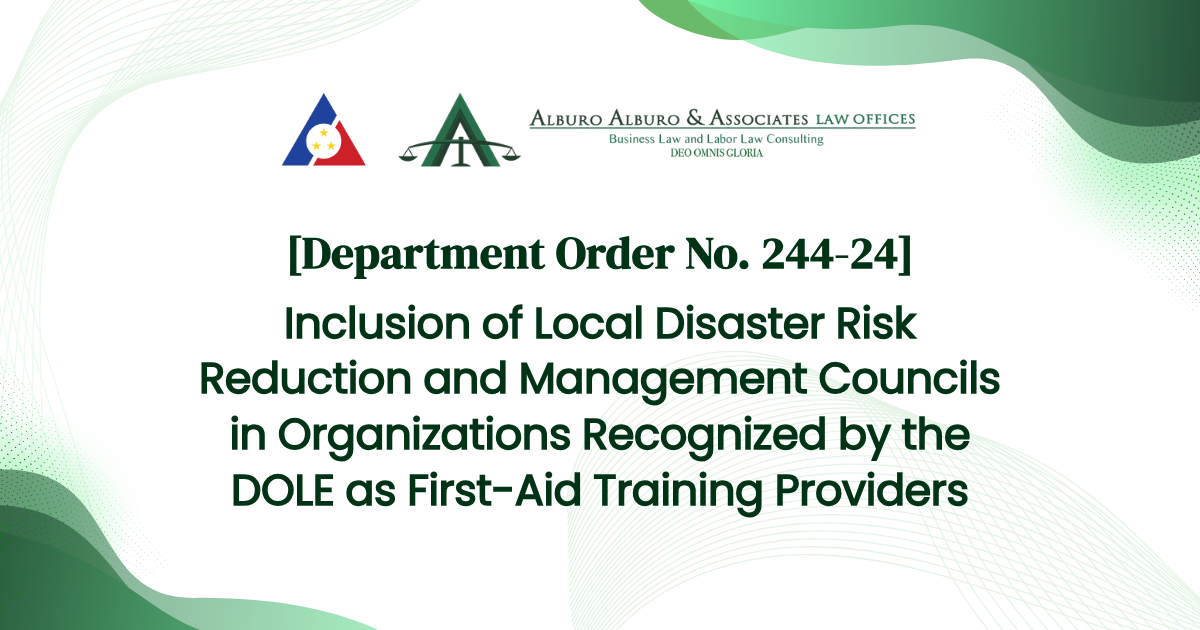 [Department Order No. 244-24] Inclusion of Local Disaster Risk Reduction and Management Councils in Organizations Recognized by the DOLE as First-Aid Training Providers