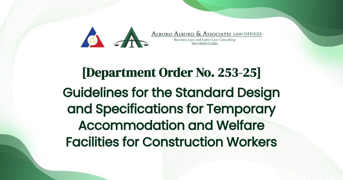[Department Order No. 253-25] Guidelines for the Standard Design and Specifications for Temporary Accommodation and Welfare Facilities for Construction Workers