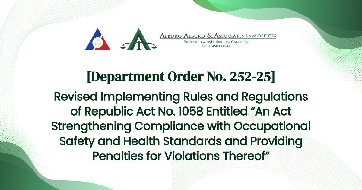 [Department Order No. 252-25] Revised Implementing Rules and Regulations of Republic Act No. 1058 Entitled “An Act Strengthening Compliance with Occupational Safety and Health Standards and Providing Penalties for Violations Thereof”