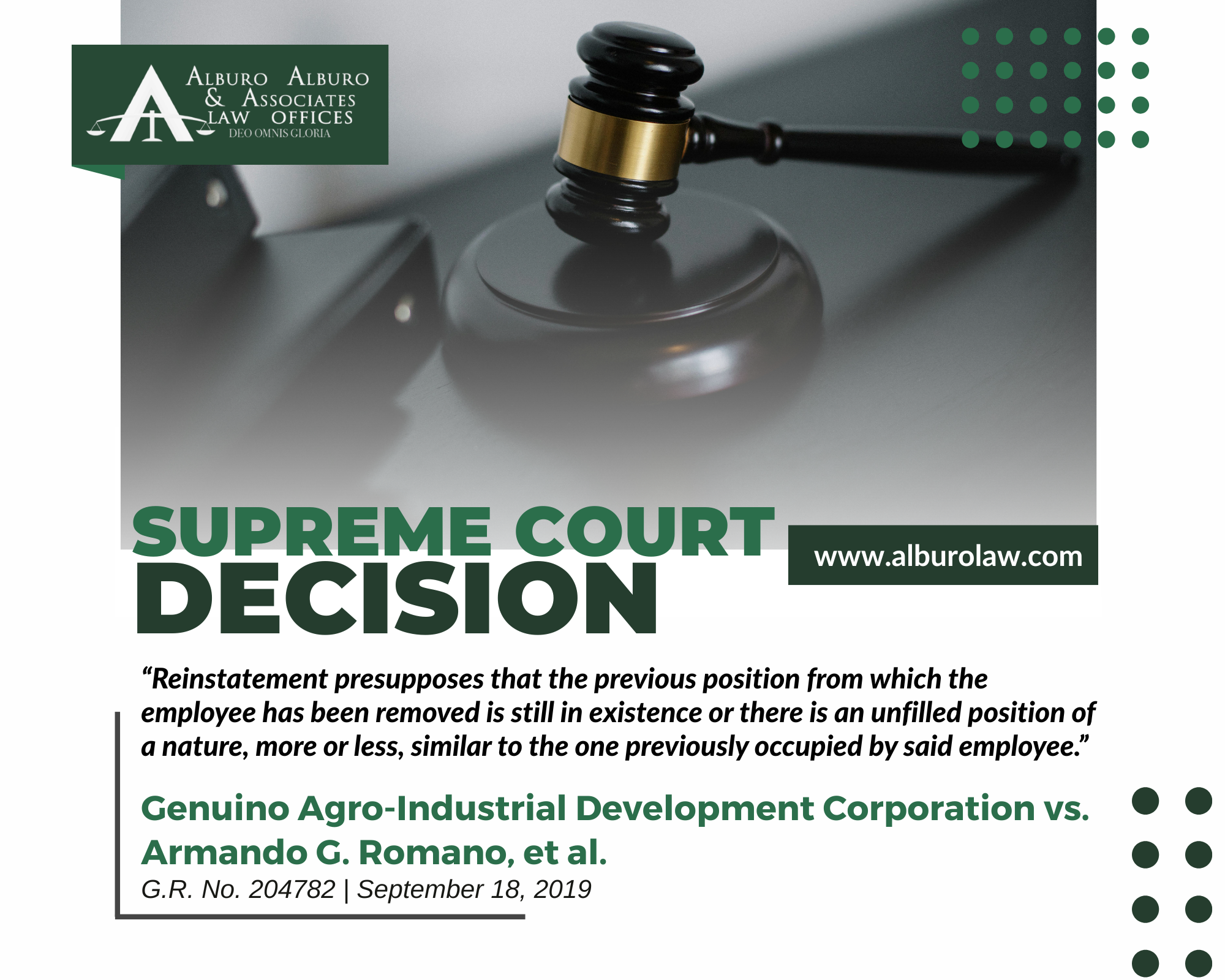 The Supreme Court Decides: Reinstatement presupposes that the previous position from which the employee has been removed is still in existence or there is an unfilled position of a nature, more or less, similar to the one previously occupied by said employee.