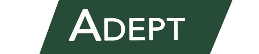 A graphic featuring the word "ADEPT" in white sans-serif font against a dark forest green slanted banner.