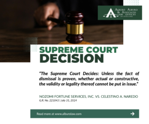The Supreme Court Decides: Unless the fact of dismissal is proven, whether actual or constructive, the validity or legality thereof cannot be put in issue.