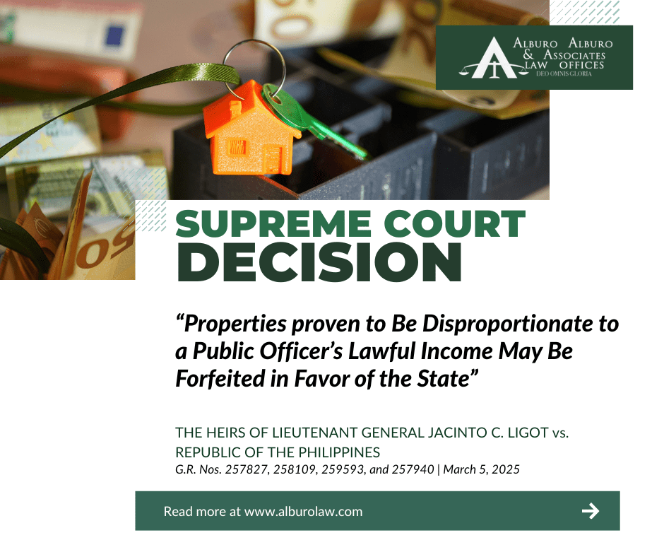 The Supreme Court Decides: Properties proven to Be Disproportionate to a Public Officer’s Lawful Income May Be Forfeited in Favor of the State