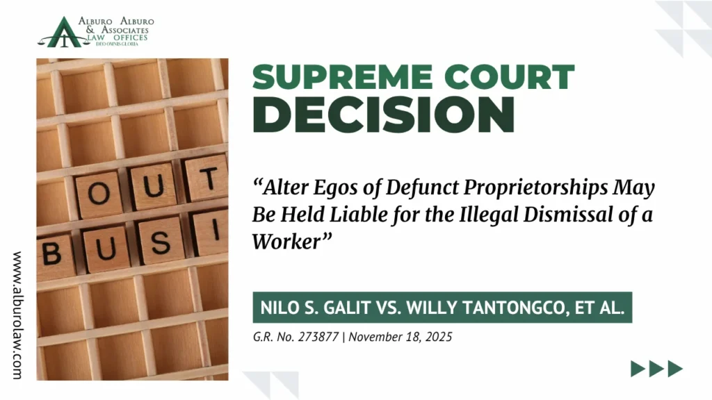 The Supreme Court Decides: Alter Egos of Defunct Proprietorships May Be Held Liable for the Illegal Dismissal of a Worker
