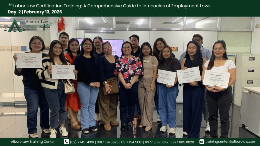 Participants of the 12th Labor Law Certification Training by Alburo Law Training Center holding their certificates